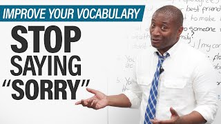 Improve your Vocabulary: Stop saying SORRY! by ENGLISH with James · engVid 141,342 views 1 year ago 25 minutes
