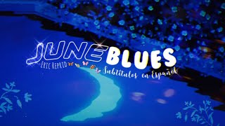 Eric Reprid - June Blues Subtítulos en Español