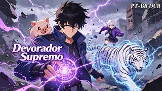 🔥Traído e Condenado: Eu Evoluo Devorando Tudo#anime #dublado pt-br#anime ação#2026