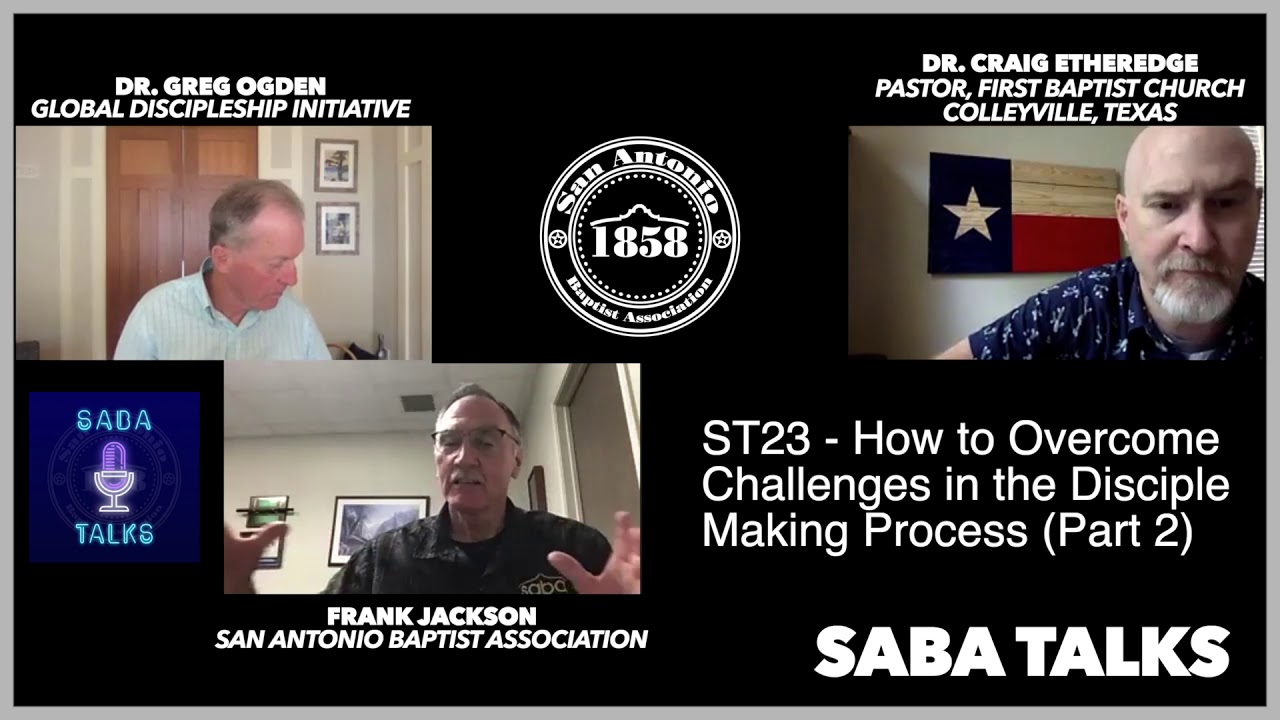 ST23 - How to Overcome Challenges in the Disciple Making Process (Part ...