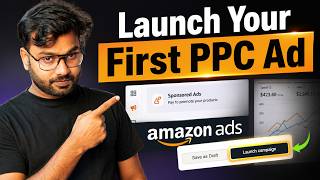 Amazon PPC Launch Guide: How to Start Your First Campaign