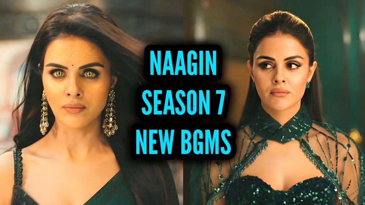 Naagin 7 - NEW BGMS | Ep 18, 17