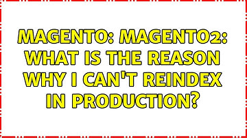 Magento: Magento2: What is the reason why I can