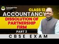 Dissolution of Partnership Firm Part 2 | Class 12 Accountancy | By Dr. Vineet Sir