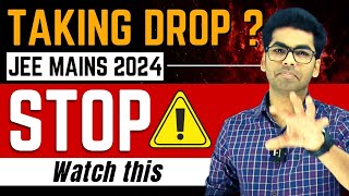 Should You take drop for JEE Mains 2024 | Singh Sahab