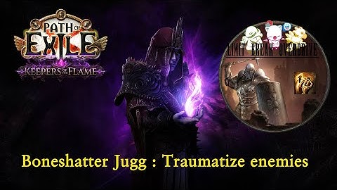 [POE] - Boneshatter Juggernaut - League Starter Build Guide - 3.27 Keepers of the Flame League