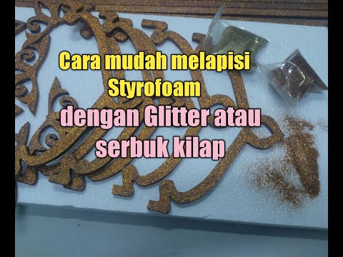 Cara mudah melapisi styrofoam dengan Glitter