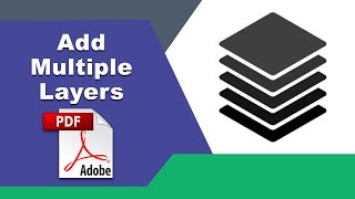 How to add multiple layers in PDF using Adobe Acrobat Pro DC