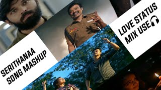 SERITHANAA SONG MASHUP LOVE MIX 🥰❤️💥 || EDIT BY TGR PRODUCTION || ADMIN MR.TGR #tamilsong