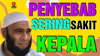 PENYEBAB SERING SAKIT KEPALA ? dr.Zaidul Akbar