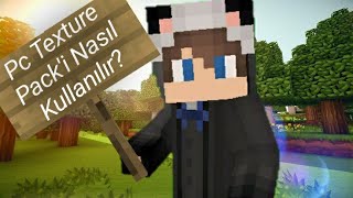 Minecraft {Pe} Nasıl Pc Texture Pack 'i Kullanılır