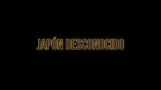 Japón Desconocido