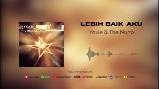 Yovie & Nuno - Lebih Baik Aku (Official Audio)