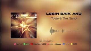 Yovie & Nuno - Lebih Baik Aku