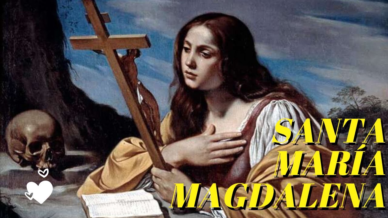 Santa María Magdalena, apóstol de la esperanza YouTube