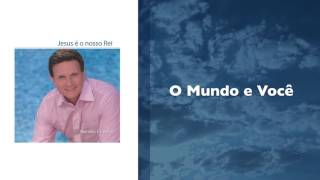 O Mundo e Você - Marcelo Crivella