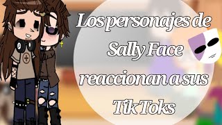 Los Personajes de Sally Face reaccionan a sus Tik Toks [Sal x Larry] ||💙🤎||
