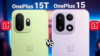 OnePlus 15 vs OnePlus 15T – Which One Should You Buy?