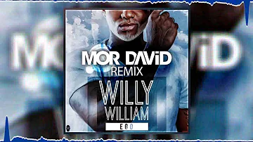 Willy William - Ego (MOR DAVID Remix)