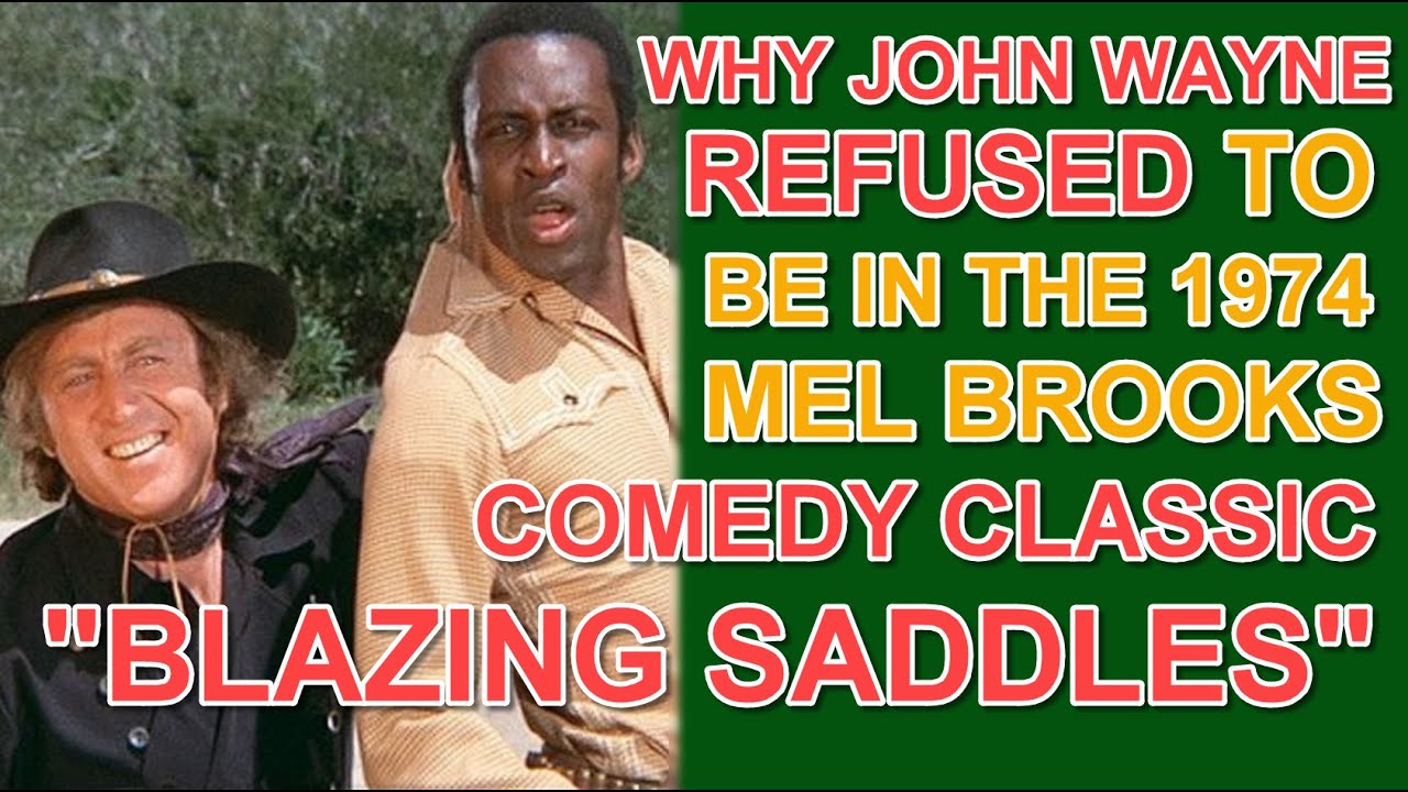 Why JOHN WAYNE REFUSED to be in the 1974 Mel Brooks comedy classic