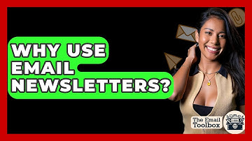 Why Use Email Newsletters? - TheEmailToolbox.com