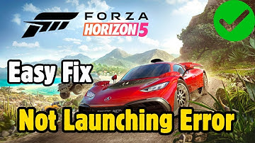 Fix Forza Horizon 5 Not Launching Error In Windows 11