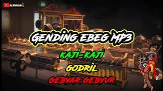 Gending ebeg MP3 || kaji-kaji || godril || gebyar gebyur......