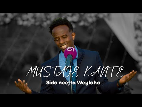 Mustafe Kante Sida Neefta Waylaha Qaaci Show 2025