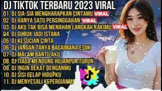 DJ TIKTOK TERBARU 2023 VIRAL, DJ SIA SIA MENGHARAPKAN CINTA X DJ  HANYA SATU PERSINGGAHAN @DJ NABILA