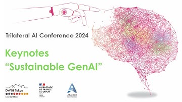 Keynotes “Sustainable GenAI” ― Trilateral AI Conference