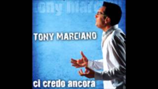 tony marciano - si te penso - ci credo ancora (2011) chords