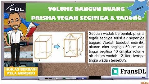 VOLUME BANGUN RUANG || PRISMA TEGAK SEGITIGA  DAN ABUNG || MATEMATIKA SD KELAS 6