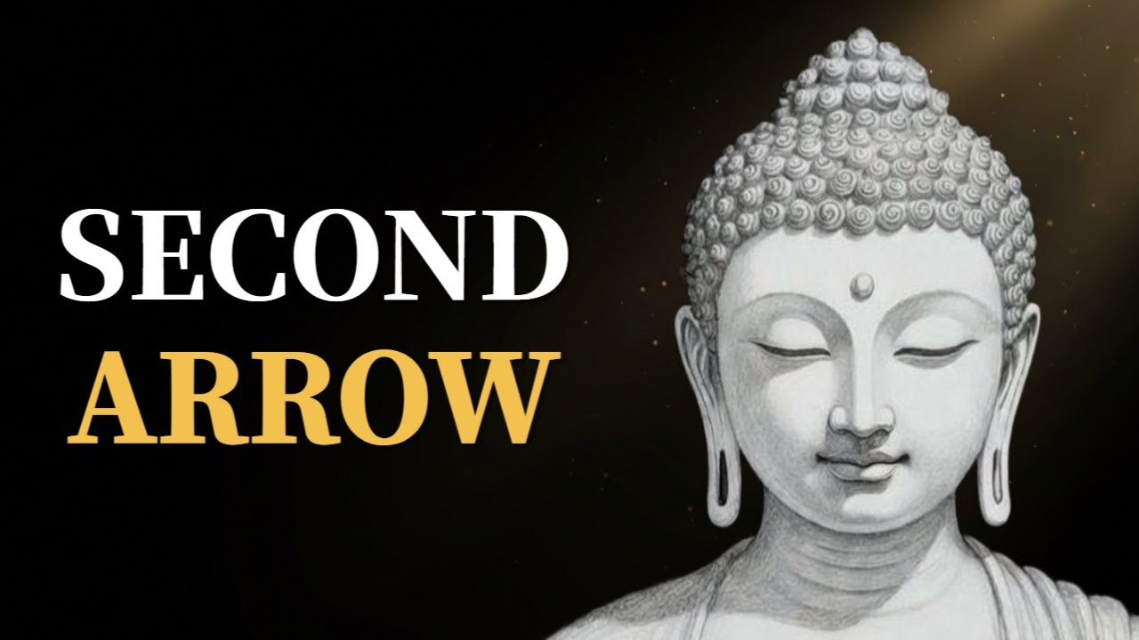 The Second Arrow: Why We Make Pain Worse (Buddha)