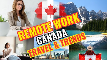 Work & Wander How Canada’s Remote Work Boom is Shaping Travel Trends