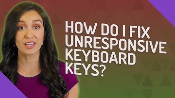 How do I fix unresponsive keyboard keys?