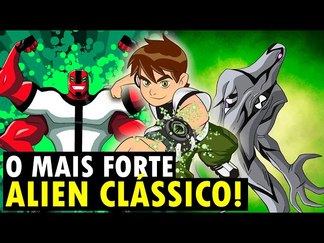 RANKING! ALIENS MAIS FORTES DO BEN 10 CLÁSSICO 