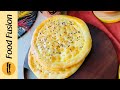 Roghni Naan Baked And Air Fried Recipe By Food Fusion Ramzan Special Recipe Roghni Naan Baked And Air Fried Recipe By Food Fusion Ramzan Special Recipe