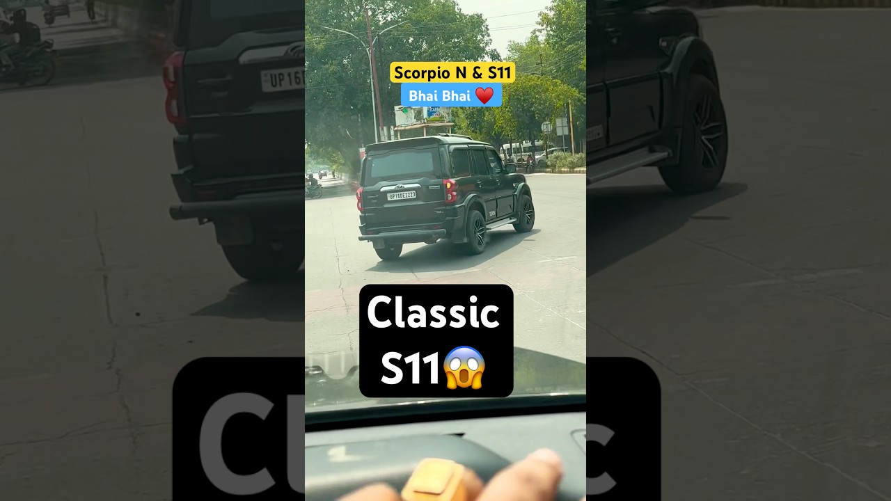 Scorpio N vs Scorpio classic S11 🔱 