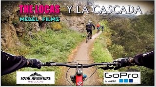 THE LOCAS Y LA CASCADA (All Mountain Bikes)