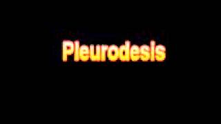 What Is The Definition Of Pleurodesis Medical School Terminology Dictionary