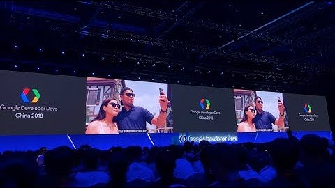 Google Developer Days China 2018 opens in Shanghai on Thursday