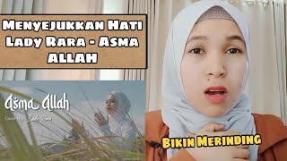 LADY RARA - ASMA ALLAH | Reaction | Bikin Merinding