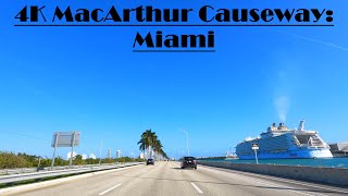 4K MacArthur Causeway: Miami to Miami Beach (South Beach) Loop