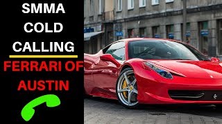 LIVE COLD CALL Pt. 2 | FERRARI DEALERSHIP