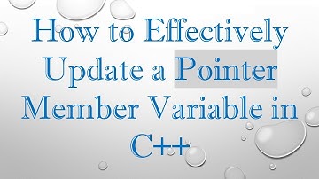 How to Effectively Update a Pointer Member Variable in C++