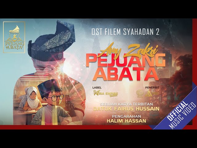 𝗣𝗘𝗝𝗨𝗔𝗡𝗚 𝗔𝗕𝗔𝗧𝗔 - 𝗔𝗺𝘆 𝗭𝗮𝗸𝗿𝗶 (OST Filem Syahadan 2) class=