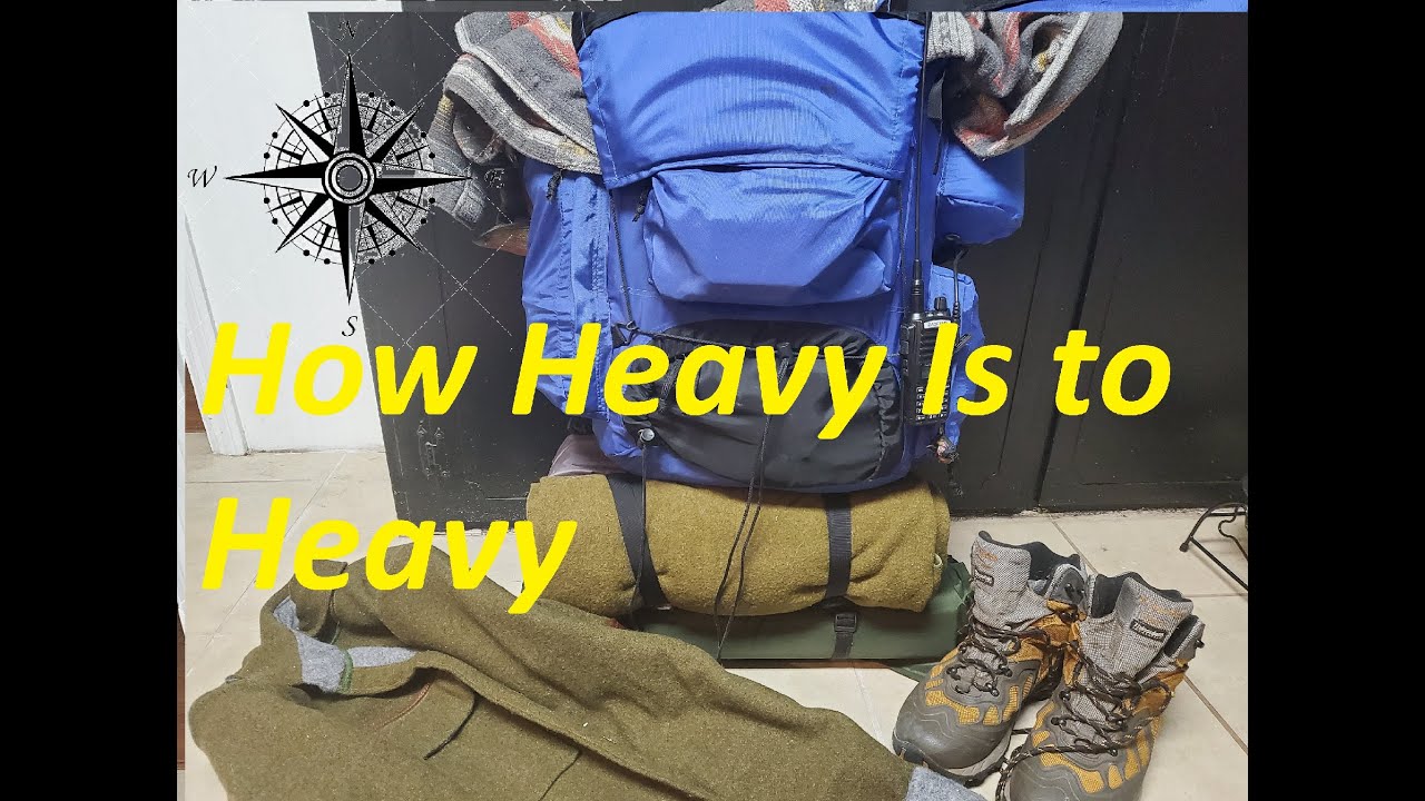 Backpack Weight? What'S To Heavy