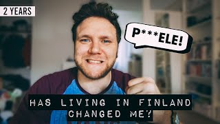 HAS LIVING IN FINLAND CHANGED ME? | 2 years later...