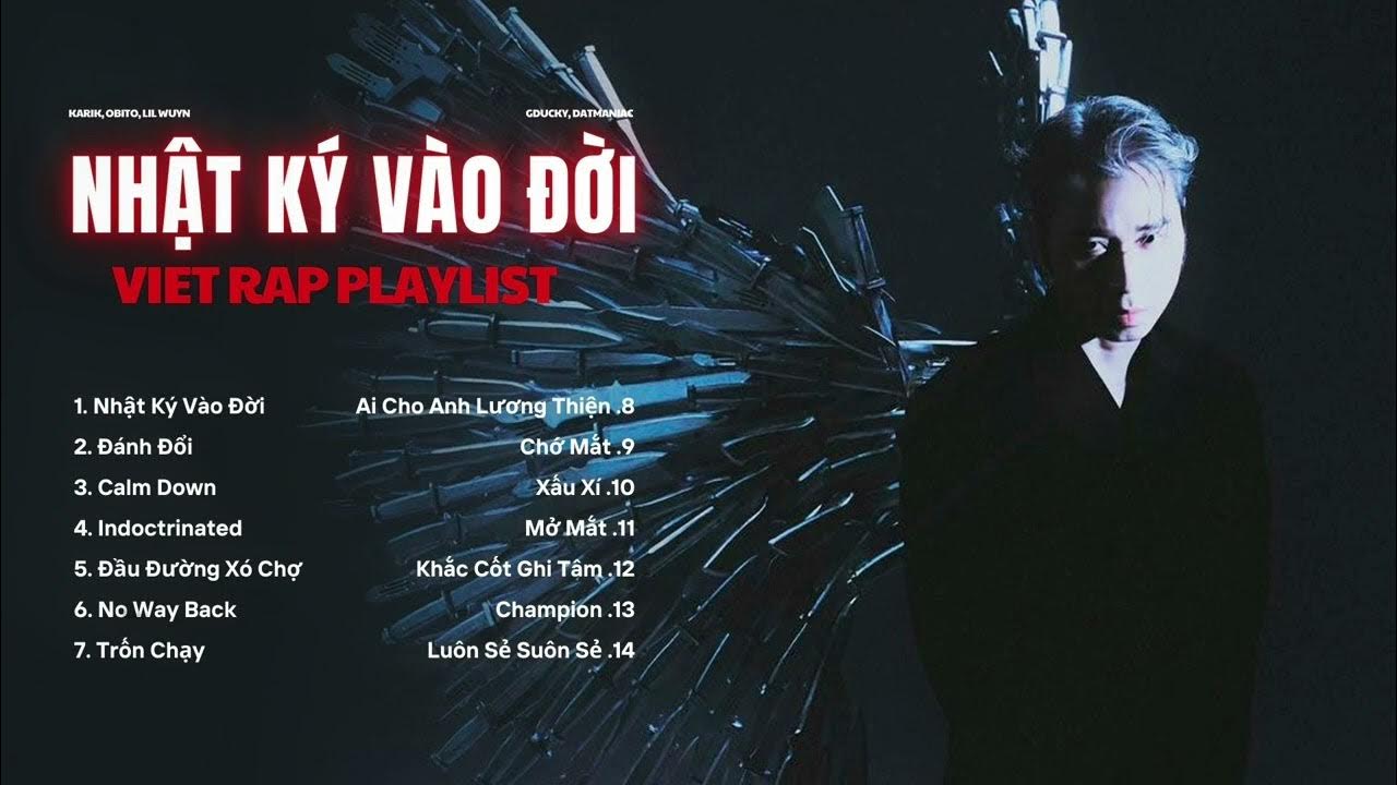 Những Bản Rap Đời | Karik, Obito, Lil Wuyn | Nhật Ký Vào Đời, Đánh Đổi, Mở Mắt | Dark Side Playlist Những Bản Rap Đời | Karik, Obito, Lil Wuyn | Nhật Ký Vào Đời, Đánh Đổi, Mở Mắt | Dark Side Playlist