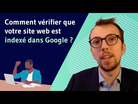 Comment vérifier que votre site web est bien indexé dans Google ?